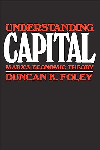 Understanding Capital: Marx's Economic Theory von Harvard University Press