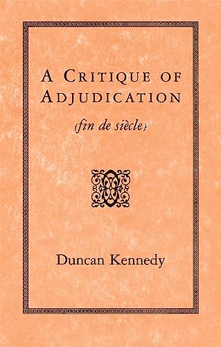 A Critique of Adjudication [fin de siecle]: Fin de Siècle