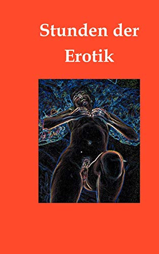 Stunden der Erotik