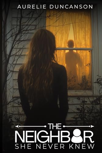 The Neighbor She Never Knew von Independent Publisher