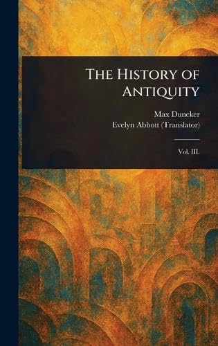 The History of Antiquity von Anson Street Press