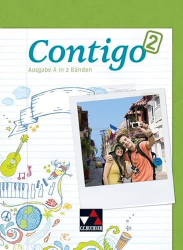 Contigo A / Contigo A Schülerband 2: Unterrichtswerk für Spanisch in 2 Bänden (Contigo A: Unterrichtswerk für Spanisch in 2 Bänden)