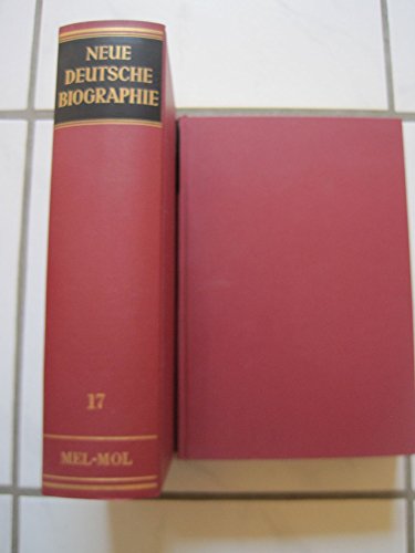 Neue Deutsche Bibliographie, Bd.17, Melander - Moller.: Band 17: Melander – Moller. (Neue Deutsche Biographie, Lw., Band 17)