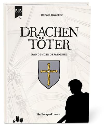 Drachentöter: Der Gefangene Drachentöter: Der Gefangene von Bibellesebund