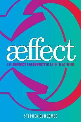 Aeffect: The Affect and Effect of Artistic Activism von Fordham University Press