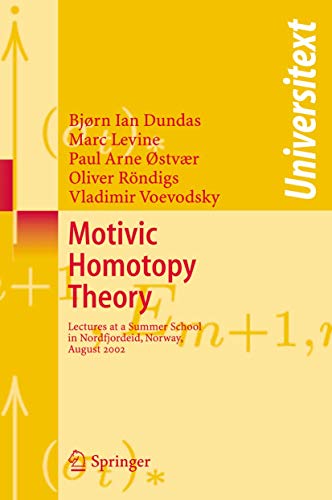 Motivic Homotopy Theory: Lectures at a Summer School in Nordfjordeid, Norway, August 2002 (Universitext) von Springer