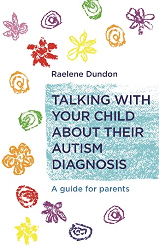 Talking with Your Child about Their Autism Diagnosis: A guide for parents