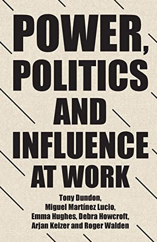 Power, politics and influence at work: . (Rethinking Art's Histories) von Manchester University Press