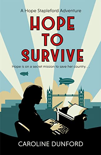 Hope to Survive: An exhilarating suspense-filled spy adventure (Hope Stapleford, 2)