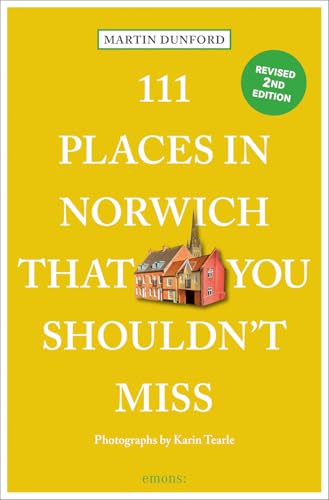 111 Places in Norwich That You Shouldn't Miss: Travel Guide von Emons Verlag