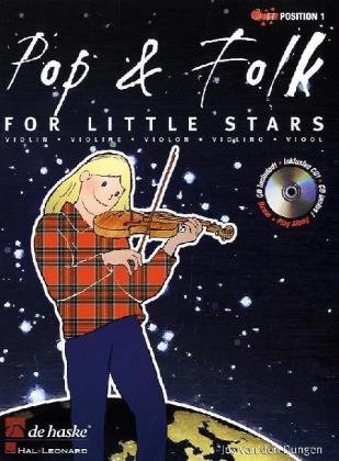 Pop & Folk for Little Stars, für Violine, m. Audio-CD: CD zum Üben und Mitspielen (Play-Along und Demo). Schwierigkeitsgrad: leicht bis mittelschwer