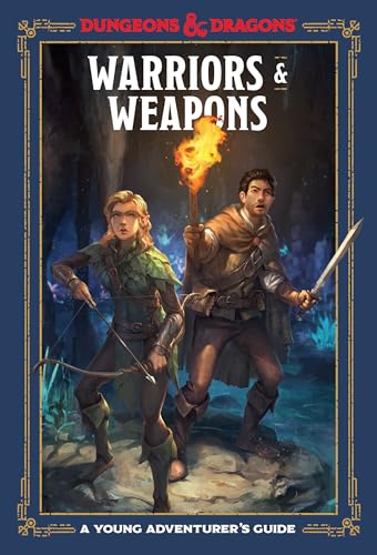 Warriors & Weapons (Dungeons & Dragons): A Young Adventurer's Guide (Dungeons & Dragons Young Adventurer's Guides) von Ten Speed Press