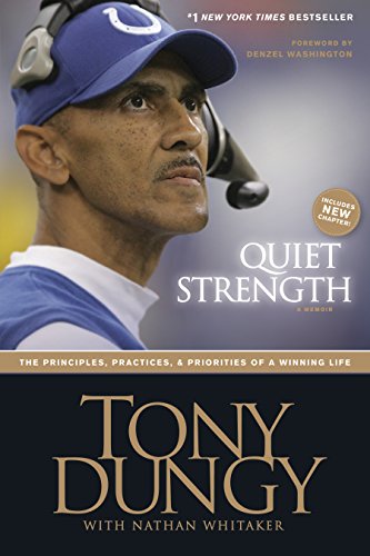 Quiet Strength: The Principles, Practices, & Priorities of a Winning Life