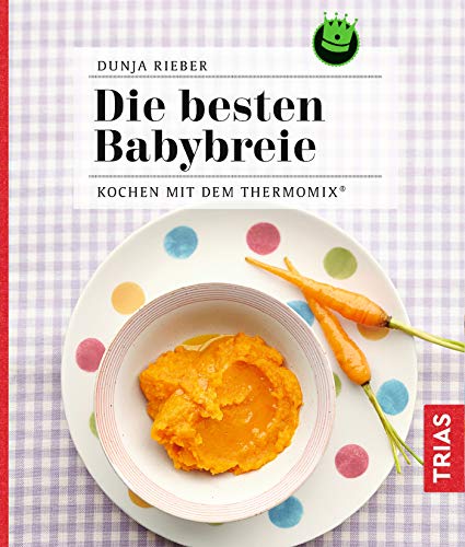 Die besten Babybreie: Kochen mit dem Thermomix®