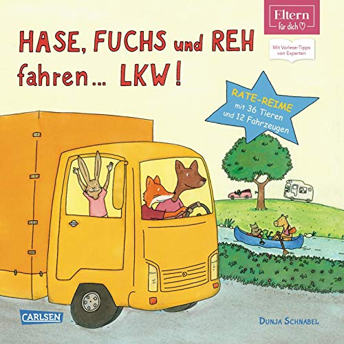 Hase, Fuchs und Reh fahren ... LKW! (ELTERN-Vorlesebuch): Tiere-Fahrzeug-Reise-Reime (ELTERN-Vorlesebücher) Hase, Fuchs und Reh fahren ... LKW! (ELTERN-Vorlesebuch): Tiere-Fahrzeug-Reise-Reime (ELTERN-Vorlesebücher)