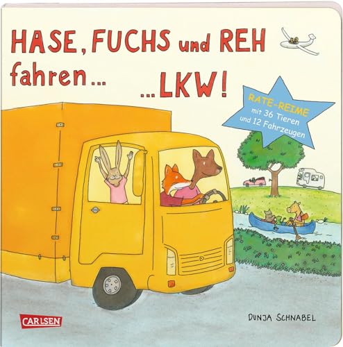 Hase, Fuchs und Reh fahren ... LKW!: Tiere-Fahrzeug-Reise-Reime