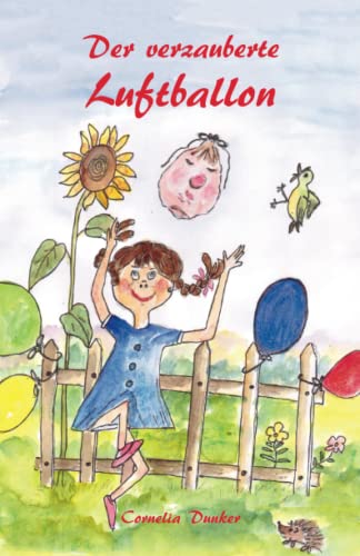 Der verzauberte Luftballon: Ein illustriertes Märchen von Papierfresserchens MTM-Verlag