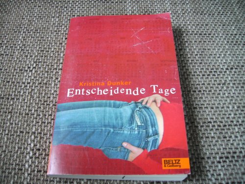 Entscheidende Tage: Roman