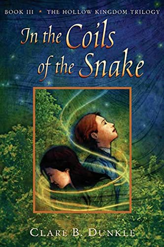 In the Coils of the Snake: Book III -- The Hollow Kingdom Trilogy von Henry Holt & Company