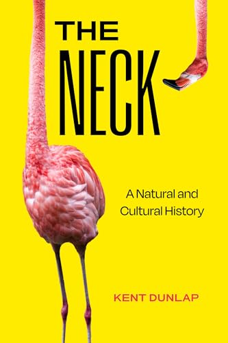 The Neck: A Natural and Cultural History von University of California