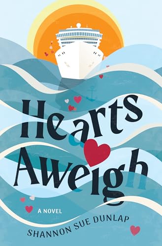 Hearts Aweigh (Love Overboard, 2) von Kregel Publications
