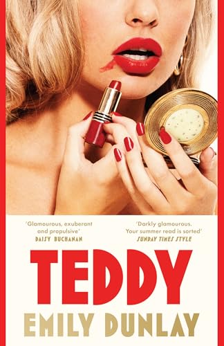Teddy: The most glamorous debut novel; ‘Your summer read is sorted’ Sunday Times Style von Fourth Estate