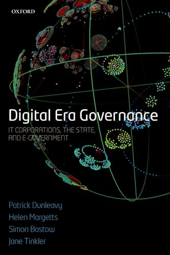 Digital Era Governance: IT Corporations, the State, and E-Government von Oxford University Press