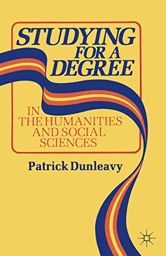 Studying for a Degree: In the Humanities and Social Sciences Studying for a Degree: In the Humanities and Social Sciences