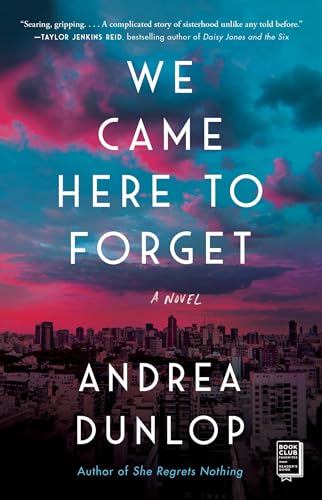 We Came Here to Forget: A Novel