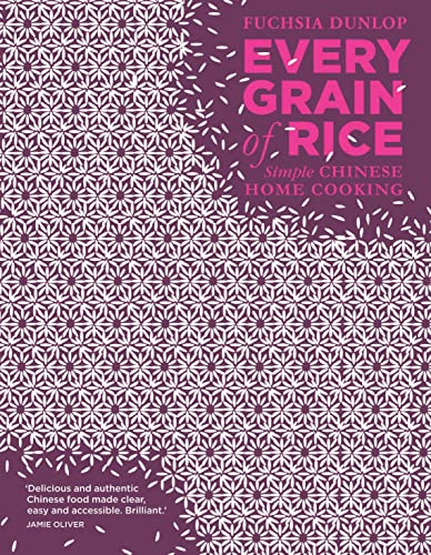 Every Grain of Rice: Simple Chinese Home Cooking