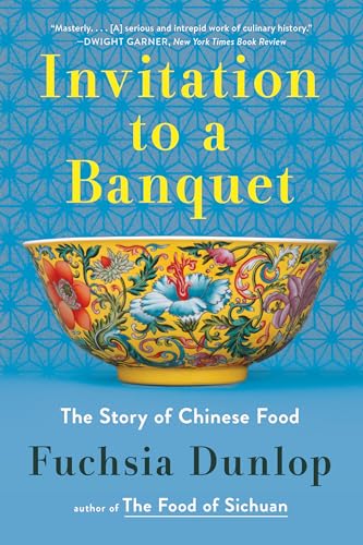 Invitation to a Banquet: A History of Chinese Food von W. W. Norton & Company