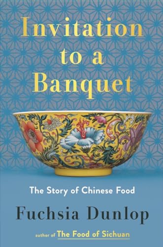 Invitation to a Banquet: The Story of Chinese Food von W. W. Norton & Company