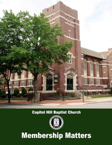 Membership Matters: for the Capitol Hill Baptist Church (2025) von Independently published