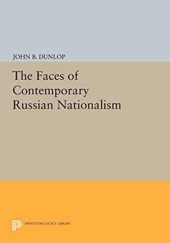The Faces of Contemporary Russian Nationalism (Princeton Legacy Library) von Princeton University Press
