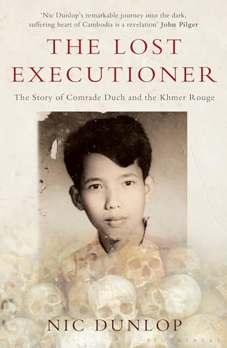 The Lost Executioner: The Story of Comrade Duch and the Khmer Rouge The Lost Executioner: The Story of Comrade Duch and the Khmer Rouge