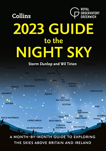 2023 Guide to the Night Sky: A month-by-month guide to exploring the skies above Britain and Ireland