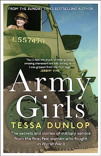 Army Girls: The secrets and stories of military service from the final few women who fought in World War II