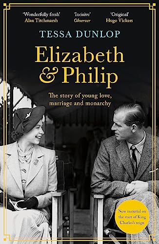 Elizabeth and Philip: A Story of Young Love, Marriage and Monarchy von Headline