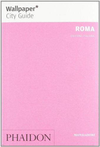 Roma (Phaidon. Wallpaper City Guide) von Mondadori