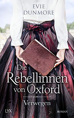 Die Rebellinnen von Oxford - Verwegen (Oxford Rebels, Band 1) von LYX