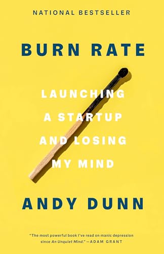 Burn Rate: Launching a Startup and Losing My Mind von Crown