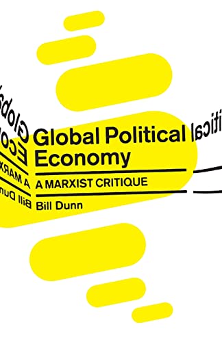 Global Political Economy: A Marxist Critique von Pluto Press (UK)