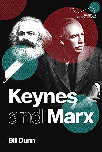 Keynes and Marx (Progress in Political Economy) von Manchester University Press