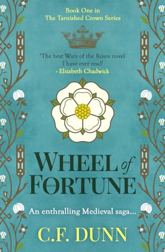 Wheel of Fortune: An enthralling Medieval saga... (The Tarnished Crown Series, Band 1) von Sapere Books