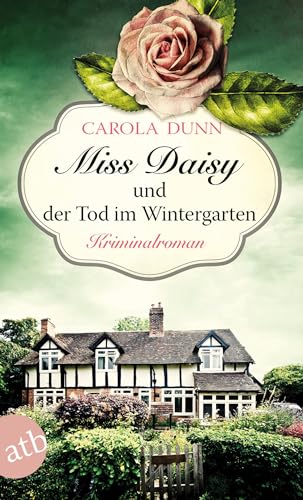 Miss Daisy und der Tod im Wintergarten: Kriminalroman (Miss Daisy ermittelt, Band 2)