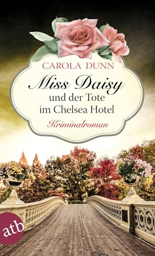 Miss Daisy und der Tote im Chelsea Hotel: Kriminalroman (Miss Daisy ermittelt, Band 10)
