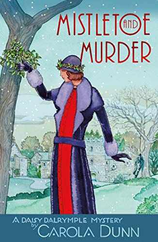 Mistletoe and Murder: A Daisy Dalrymple Mystery (Daisy Dalrymple Mystery, 11, Band 11) von Minotaur Books