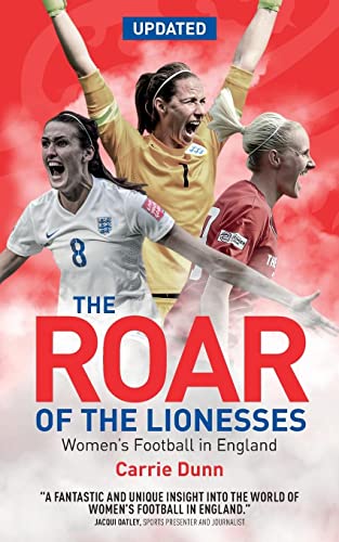 Roar of the Lionesses: Women's Football in England von Pitch Publishing