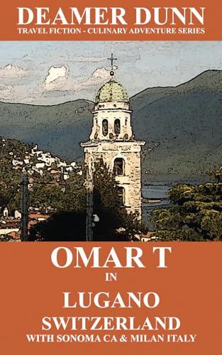 Omar T in Lugano Switzerland (Omar T Culinary Adventure Series) von Independently published