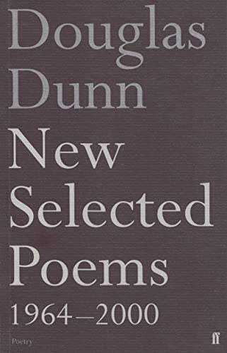 New Selected Poems: Douglas Dunn: 1964-1999: 1964-2000 von Faber & Faber